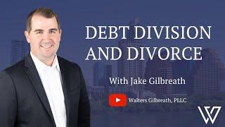 Debt Division and Divorce with Jake Gilbreath