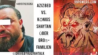 JINNKÖNIG VS. AZIZ BEG - ÜBER GROßFAMILIEN