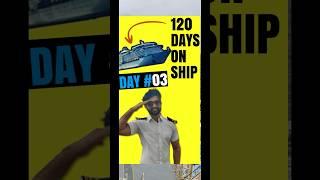 120 DAYS ON SHIP  | dilliwala sailor  | Rohit Chopra #merchantnavy #seafarer #ytshortsvideo