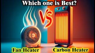 Fan Heater vs Carbon Heater: Ultimate Comparison Guide | Best Room Heater for 2025