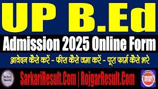 UP BEd Online Form 2025 | UPBEd 2025 Form Kaise Bhare | Step by Step | Full Video