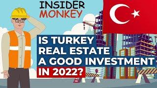 Is Turkey Real Estate a Good Investment in 2022? | TURK.ESTATE