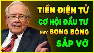 Tiền điện tử: Cơ hội đầu tư hay bong bóng sắp vỡ?Sự Thật Khiến Bạn Bất Ngờ