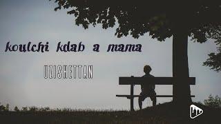 Uzishettan - Kolchi kdab a mama [ Liyem ] ( 𝐒𝐥𝐨𝐰𝐞𝐝 + 𝐑𝐞𝐯𝐞𝐫𝐛 )