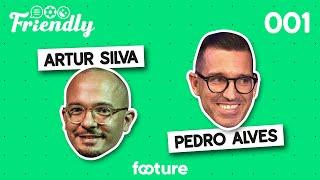 FRIENDLY #01 | PEDRO ALVES [DIRETOR DESPORTIVO]