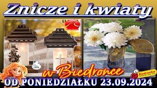 𝐁𝐈𝐄𝐃𝐑𝐎𝐍𝐊𝐀Nowa Oferta Promocyjna Od Poniedziałku 23.09.2024 Znicze i Kwiaty Wszystkich Świętych