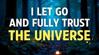 I LET GO AND FULLY TRUST THE UNIVERSE - Positive Affirmations Inspired by Abraham Hicks