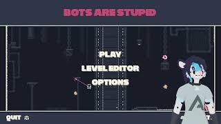 Furry Fae Vtuber tries Bots Are Stupid - First Play! - Full Stream