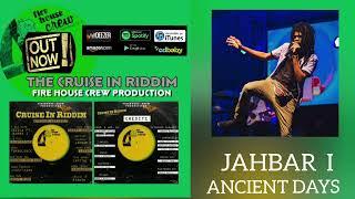 ANCIENT DAYS JAHBAR I NEW 2022 THE CRUISE IN RIDDIM VARIOUS