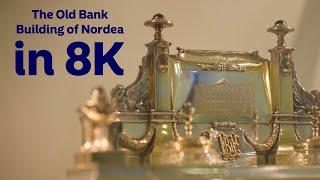 The Old Bank Building of Nordea (in 8K)