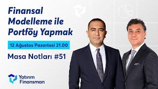 Masa Notları #51 I Finansal Modelleme ile Portföy Yapmak