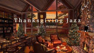 Thanksgiving ambience music to relax with family  cozy autumn jazz ambience for sleep & relax