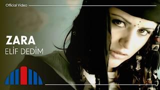 Zara - Elif Dedim (Official Video)