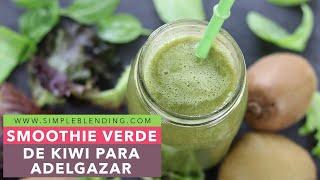 SMOOTHIE VERDE ADELGAZANTE CON KIWI | Cómo hacer un batido quemagrasas | Batido para adelgazar