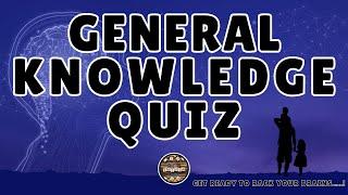 A to Z General Knowledge Quiz 134th Edition - Test Your Brainpower?