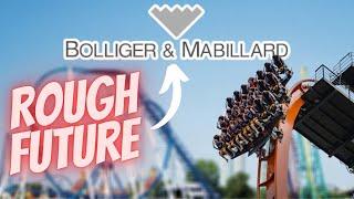 Bolliger & Mabillard Has A Rough Future