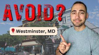 The Positives and Negatives of Westminster Maryland | Living in Westminster Pros and Cons 2024