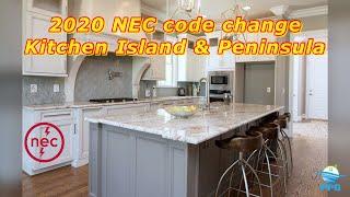 2020 NEC Code Change for Kitchen Island & Peninsula