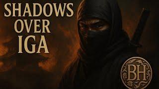 Shadows over Iga: The Secret Legacy of Japan’s Most Mysterious Ninja Clan