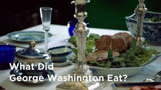 What Did George Washington Eat?