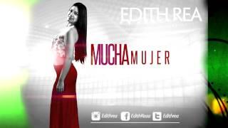 Edith Rea - Mucha Mejor (Letras Oficial)