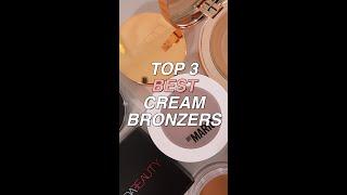 TOP 3 BEST CREAM BRONZERS! 