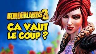 ÇA VAUT LE COUP ? (Borderlands 3)