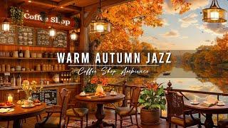 Warm Autumn Jazz Music to Relax  Lakeside Coffee Shop Ambience ~ Smooth Jazz Background Music