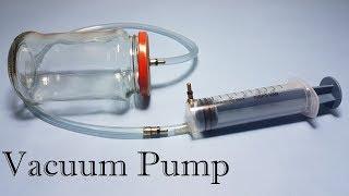 How to Make Vacuum Pump and Vacuum Chamber