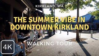 Kirkland WA in Summer: A Relaxing and Scenic Downtown Walking Tour