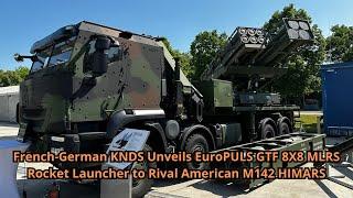 French German KNDS Unveils EuroPULS GTF 8X8 MLRS Rocket Launcher to Rival American M142 HIMARS