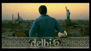 Delhi 6 (2009) Teaser [Abhishek Bachchan, Sonam Kapoor, AR Rahman]