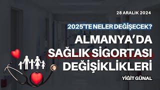 Almanya'da sağlık sigortası değişiklikleri - 28 Aralık 2024 - Yiğit Günal