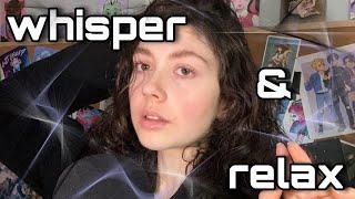 asmr - whispers to help you relax ‍️ ( natural mouth sounds, breathy whisper ramble )