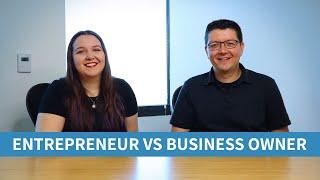 Entrepreneur vs  Business Owner: Which One Are You?