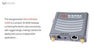 Sierra Wireless - LS300