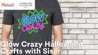 Online Class: Glow Crazy Halloween Crafts with Siser | Michaels