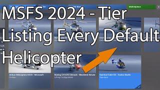 MSFS 2024 - Tier Listing Every Default Helicopter