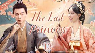 ENGSUB【The Last Princess】▶EP13|ZhaoLusi,ChenXiaoCDrama Recommender