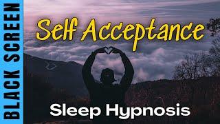 Guided Sleep Hypnosis for Self Acceptance, Self Love, & Self Respect [Black Screen] Meditation