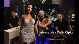 Aleksandra Tadić Cipka - Oglas (Accoustic cover)