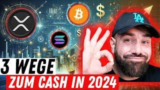 3 WEGE ZUM WOHLSTAND IN 2024 | 2025 | KRYPTO PROFITE MIT VERSTAND! ERFOLG AUCH OHNE XRP & BITCOIN