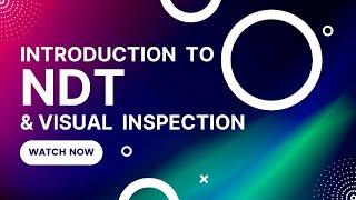 Introduction to NDT & Visual Testing