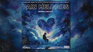 Free Guitar Loop Kit  "Pain Melodies" (Toosii, Rod Wave, Nocap, Scorey, Lil Poppa)