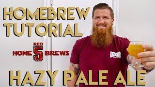 Homebrew Tutorial: Grain to Glass - Hazy Pale Ale - Let's Have Some Beer Episode 95