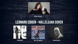 Leonard Cohen - Hallelujah cover (Nicole Idanan, Igor Nevzgliad, DANiBAZZ, Doug Spears).