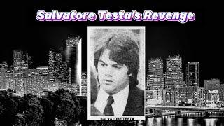 Salvatore "Salvie" Testa's Revenge I Philadelphia Crime Family