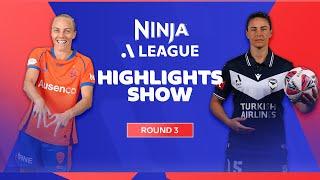 HAT-TRICK, Long Bombs and All Eyes Turn To UNITE ROUND | Ninja A-League Highlights Show | Round 3