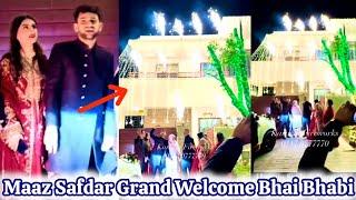 Maaz Safdar Grand Welcome Bhai & Bhabi at Home  Damadas Barat