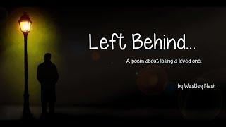 Left Behind... (a heartfelt poem about losing a loved one)